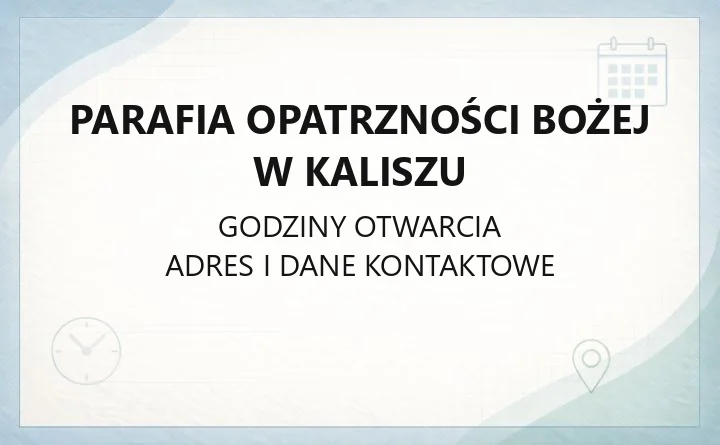 Parafia Opatrzności Bożej w Kaliszu - kontakt, sanktuarium, sakramenty