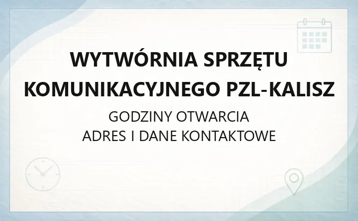 Wytwórnia Sprzętu Komunikacyjnego PZL-Kalisz - kontakt, oferta i usługi przemysłowe